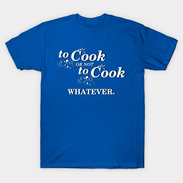 Cook Chef Slogan Inspired By Shakespeare I Love Cooking T-Shirt by BoggsNicolas
